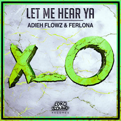 Adieh Flowz & Ferlona - Let Me Hear Ya (Original Mix) [OUT NOW]