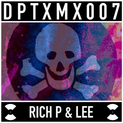 DPTXMX 007 // Rich P & Lee ($5 Bin From Up North Non - Stop Mix)