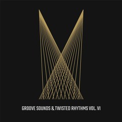 VA - Groove Sounds & Twisted Rhythms Vol. VI [SEOFREE006] [FREE DOWNLOAD]