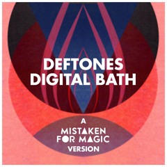 Deftones DIGITAL BATH / Mistaken for Magic Version