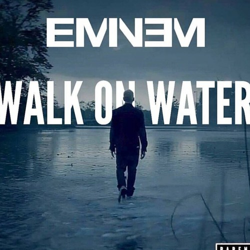 Stream Walk On Water Eminem ft Beyonce by Rishav Kundu | Listen online for  free on SoundCloud
