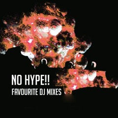 No Hype!! Favourite Dj Mixes