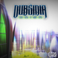 Dubsidia - Orisa (Original Mix) FREE DOWNLOAD