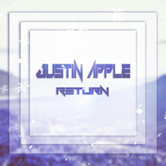 Justin Apple - Return [Free Download]