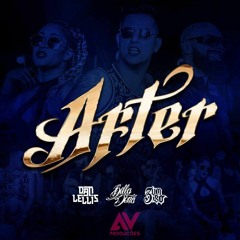 After - Dan Lellis ft. BellaDona 3 Um Só (Official Áudio + Download)