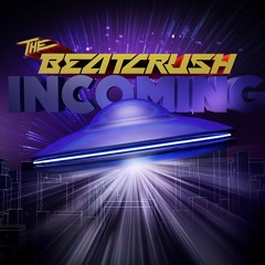 The Beatcrush - incoming