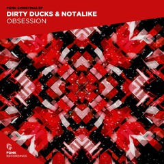Dirty Ducks & Notalike - Obsession
