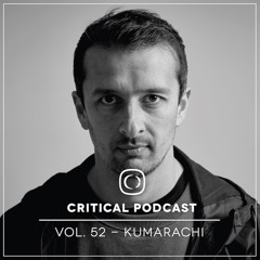 Critical Podcast Vol.52 - Mixed by Kumarachi