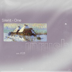 025 - Unrushed by Silent-One