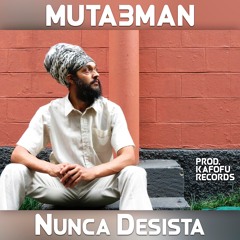 Muta3Man - Nunca Desista
