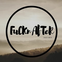 FUCKN AFTER - ZALO ARCE - CLOSING YEAR - 17.12.17