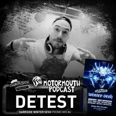 Motormouth Podcast 055 - DETEST - Darkside: Winter Sesh promo mix #4
