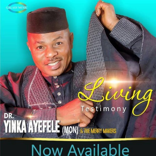 Yinka Ayefele - Living Testimony
