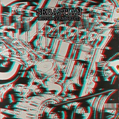 Motor (V.RNN Edit) - Sebastian