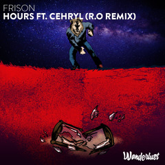 Frison - Hours ft. Cehryl (R.O Remix)