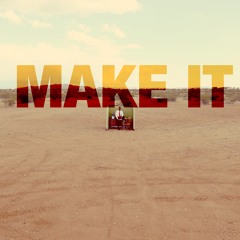 Make It- Matt Bennett Feat Desiree Mariko