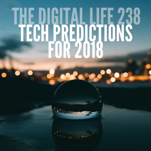 Tech Predictions for 2018