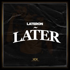 LaterOn ~ Somn To Talk About … Prod. by Nar On the Track