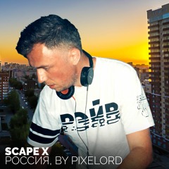 SCAPE #010: Russia, by Pixelord (guestmix)