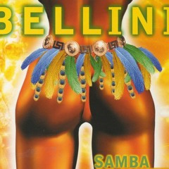 Bellini= Samba (Garmiani Bootleg)