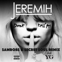 Jeremih - Don't Tell 'Em (SamRobs & Secret Soul Remix)