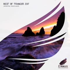 Best Of Trancer 2017 (Inc. Album Mix By DJ Nick Turner) [Trancer Recordings]