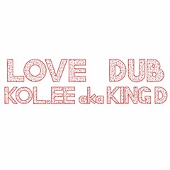 Kol.EE (from Rebel Elementz) - LOVE DUB [Green Ark - 2017]