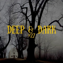 Bigbang - Deep & Dark #27 (21-12-2017)