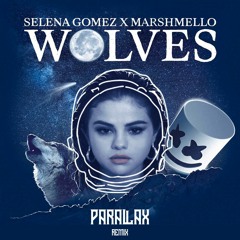 Selena Gomez & Marshmello - Wolves (Parallax Remix)