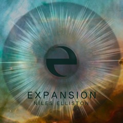EXPANSION ~ {Produced by Niles Elliston}