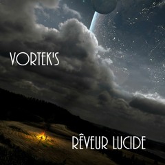 Vortek's - Rêveur Lucide
