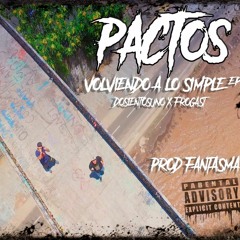 02.Pactos(Dosientosuno & Frogast Uno) Feat Datahoax - De Vuelta Al Asunto(Prod.Fantasma)