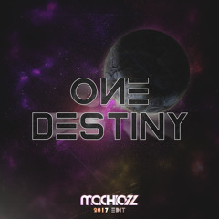 One Destiny (2017 Edit)[FREE RELEASE]