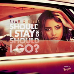 SSAM & RIVAS - Should I Stay Or Should I Go (Original By: The Clash)