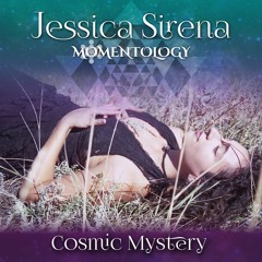 Jessica Sirena & Momentology - Cosmic Mystery