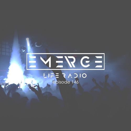Emerge Life Radio Episode 146 [AfterHours.FM] EOYC 2017