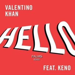 Valentino Khan - Hello (Palms Remix)