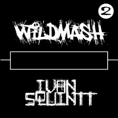 Ivan Squintt - WildMash 2