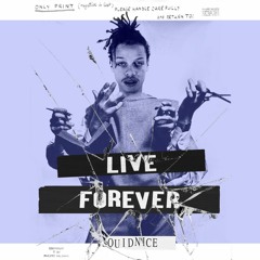 Squidnice - "Live Forever"