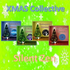 XMAS Collective ~ Silent Zen ~  Shadowpainter ~ Subwav ~ Music Is Elation