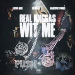 Lucky Nick Ft. Lil Baby & Narcotic Prince - Real Nggas With Me