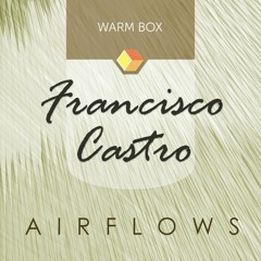 Francisco Castro - Airflows (Original Mix)