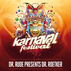 Dr. Rude Presents Dr. Roetker - Karnaval Festival 2018 Promo Mix