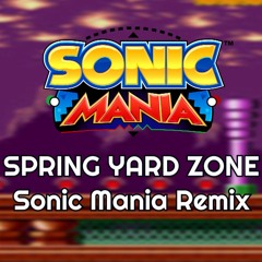 Spring Yard Zone Act 1 - Sonic Mania Remix