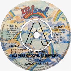 Carol Williams - Love Is You (DJ Pezz GrooveJet Rework)