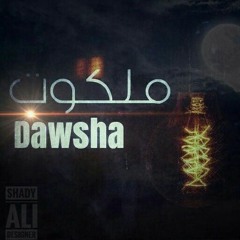 ملكوت |Dawsha