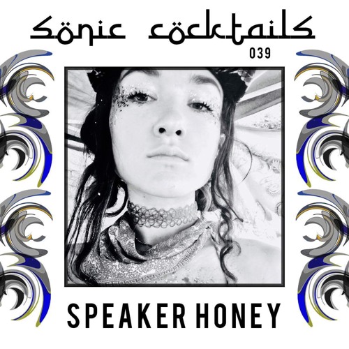 Sonic Cocktails 039 - Speaker Honey