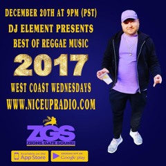 2017 Best of Reggae Music Zions Gate Sound West Coast Wednesdays Nice Up Radio