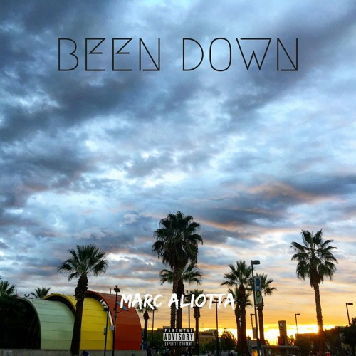Been Down [Prod. Marc Aliotta]