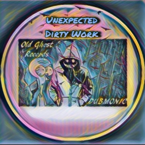 DUBMONIC - Unexpected Dirty Work Mashup